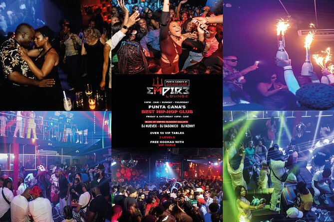 Empire Lounge: Punta Cana Hip-Hop Night Out & VIP Experience - Key points to know before you book